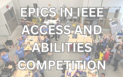 23 New Service Learning Projects launched through the EPICS in IEEE Access and Abilities Competition