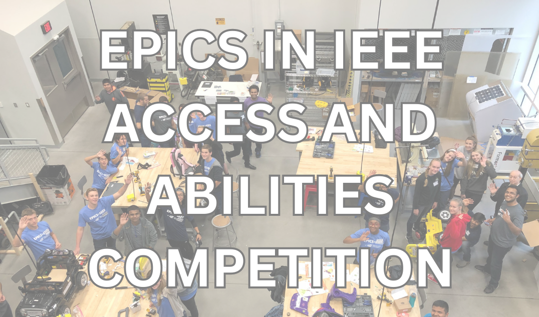 23 New Service Learning Projects launched through the EPICS in IEEE Access and Abilities Competition