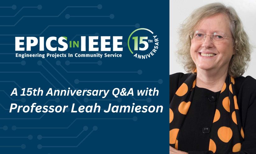 EPICS in IEEE:  A 15th Anniversary Q&A with Co-Founder Leah Jamieson